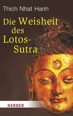Die Weisheit des Lotos-Sutra (HERDER spektrum), Thich Nhat Hanh, Renate FitzRoy
