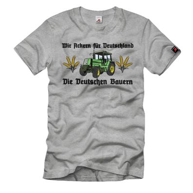 Ackern für Deutschland Bauern Fortschritt Traktor Landmaschinen T-Shirt#35840