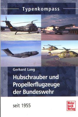 Hubschrauber und Propellerflugzeuge der Bundeswehr seit 1955