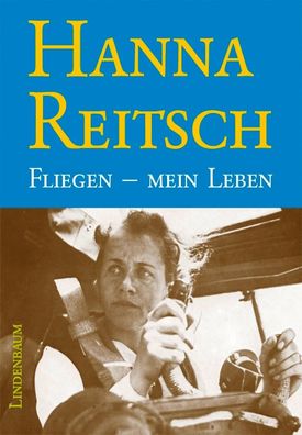 Hanna Reitsch Fliegen – mein Leben - Autobiographie (Buch) NEU!