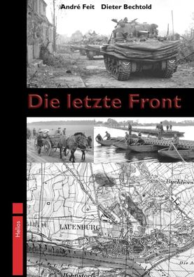 Die letzte Front - Die Kämpfe an der Elbe 1945 - Norddeutschland (Buch) NEU!