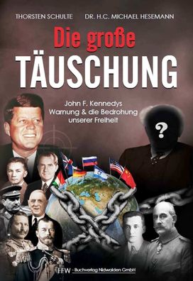 Die große Täuschung - Kennedys Warnung und die Bedrohung unserer Freiheit (Buch)