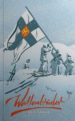 Saraja Waffenbrüder - Finnland im Winterkrieg 1939/1940 (Buch) NEU!