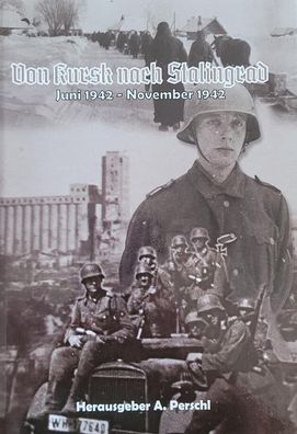Von Kursk nach Stalingrad – Juni 1942-November 1942 + Signatur Buch NEU!