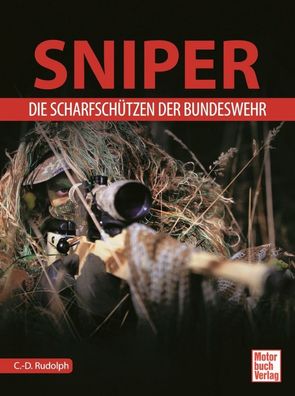 Sniper - Die Scharfschützen der Bundeswehr - Ausbildung - Einsatz (Buch) NEU!