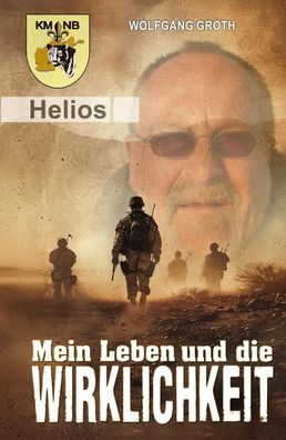 Mein Leben und die Wirklichkeit - Autobiografie Einsatzveteran Bundeswehr (Buch)