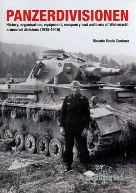 Panzerdivisionen - History, organization, armament and uniforms 35-45 (Book)