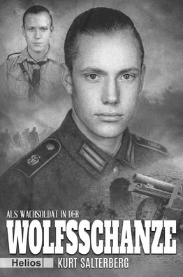 Als Wachsoldat in der Wolfsschanze - Augenzeugenbericht des 20. Juli 1944 (Buch)