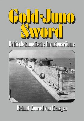 Keusgen Gold-Juno-Sword – Britisch-kanadische Invasionsräume - geb. Ausg. (Buch)