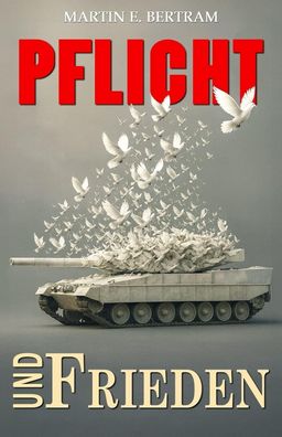 Pflicht und Frieden! - Gedanken über Krieg und Frieden in der Zeitenwende (Buch)