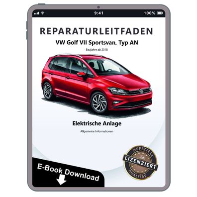 VW Golf 7 Sportsvan Allgemeine Infos Elektrische Anlage Reparaturanleitung PDF
