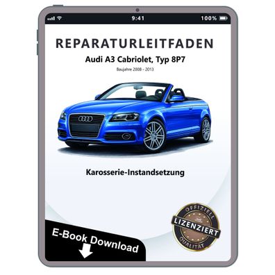 Audi A3 Cabrio 2008-2013 Karosserie Unfall Instandsetzung Reparaturanleitung PDF