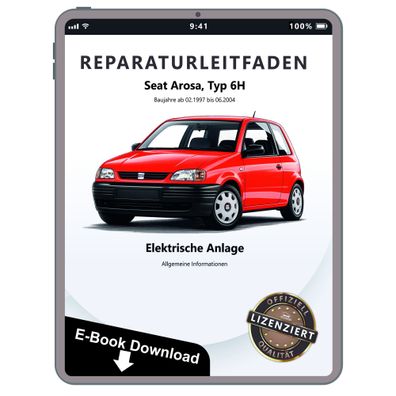 Seat Arosa 6H (97-04) Allgemeine Informationen Elektrik Reparaturanleitung eBook
