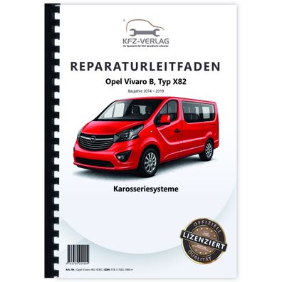 Opel Vivaro B Typ X82 2014-2019 Karosseriesysteme Reparaturanleitung