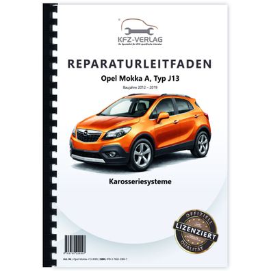 Opel Mokka Typ J13 2012-2019 Karosseriesysteme Reparaturanleitung