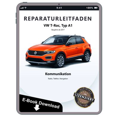 VW T-Roc Typ A1 ab 2017 Radio Navigation Kommunikation Reparaturanleitung PDF