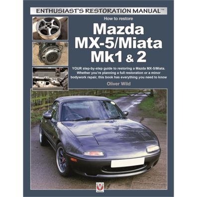 Mazda MX-5 Miata MK1/2 Typ NA/NB/NB-FL 1989-2005 Restauration Handbuch Anleitung
