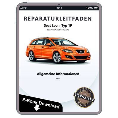 Seat Leon Typ 1P 2005-2012 Allgemeine Information Lack Reparaturanleitung eBook