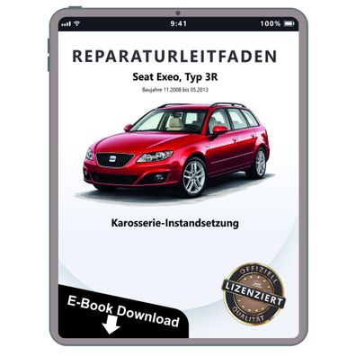 Seat Exeo 3R 2008-2013 Karosserie Unfall Instandsetzung Reparaturanleitung eBook