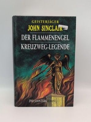 Geisterjäger John Sinclair Flammenengel Kreuzweg-Legende Jason Dark