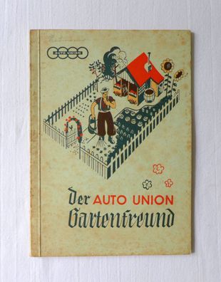 Der Auto Union Gartenfreund Sonderdruck Heft Kriegsjahr 1941