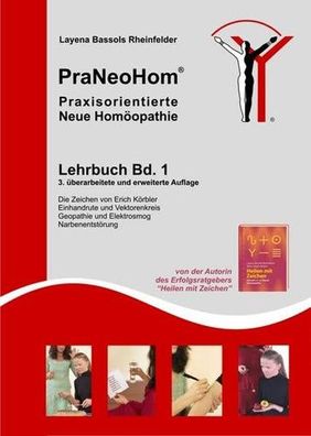 PraNeoHom Praxisorientierte Neue Homöopathie Lehrbuch Band 1 - Die Zeichen von Erich