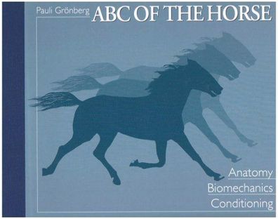 ABC of the Horse: Anatomy, Biomechanics, Conditioning