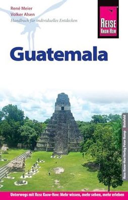 Guatemala - Handbuch für individuelles Entdecken