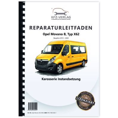 Opel Movano B Typ X62 2010-2020 Karosserie Instandsetzung Reparaturanleitung