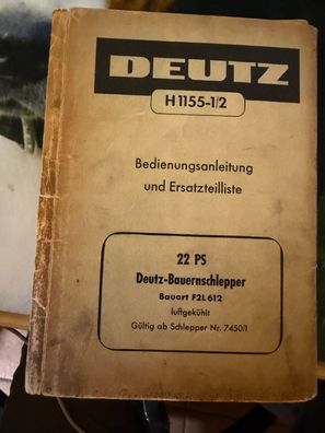Betriebsanleitung Ersatzteilliste 1155-1/2 22 PS Deutz Bauernschlepper F2L 612 Luftg