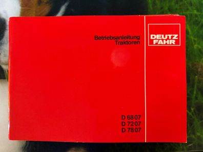 Originale Betriebsanleitung Deutz Fahr Traktoren D 6807, D 7207 und D 7807