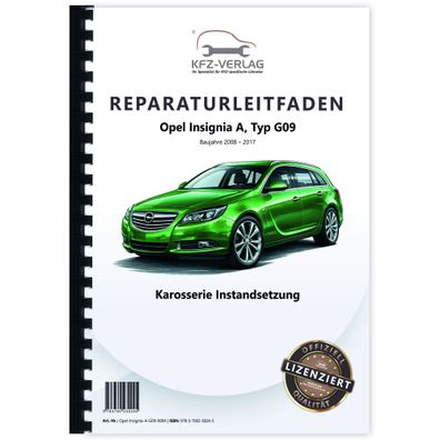 Opel Insignia A Typ G09 2008-2017 Karosserie Instandsetzung Reparaturanleitung