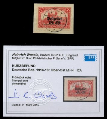 BES 1WK PG OBER OST Nr 12A zentrisch gestempelt Briefstück ATTEST X6E2D96