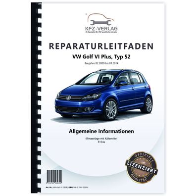VW Golf 6 Plus 52 2009-2014 Klimaanlagen Kältemittel R134a Reparaturanleitung