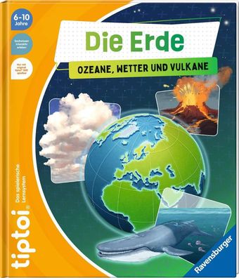 tiptoi® Die Erde: Ozeane, Wetter und Vulkane Gebundene Ausgabe