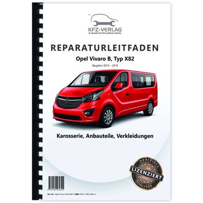 Opel Vivaro B X82 2014-2019 Karosserie Anbauteile Verkleidung Reparaturanleitung