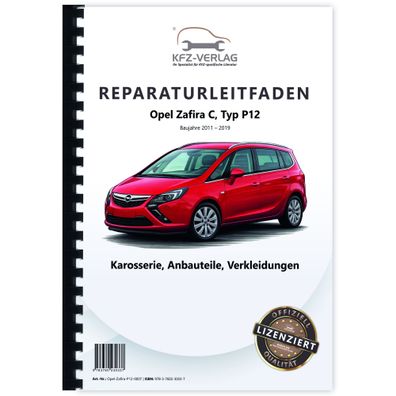 Opel Zafira C P12 2011-2019 Karosserie Anbauteile Verkleidung Reparaturanleitung