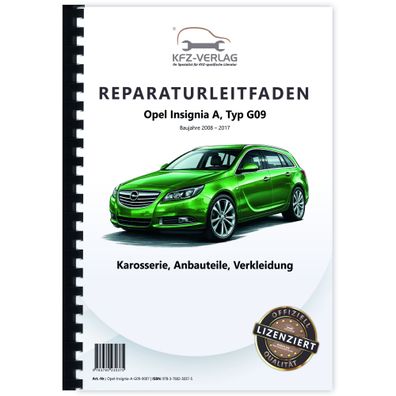 Opel Insignia A G09 (08-17) Karosserie Anbauteile Verkleidung Reparaturanleitung