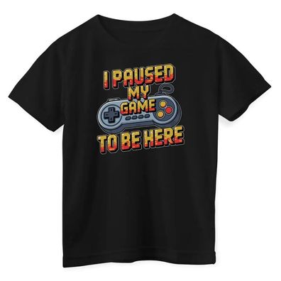 Hybris Kinder T-Shirt I Paused MY Game TO BE Here Kids Tee HY-12-GAME013