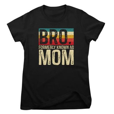 Moms Collection Damen T-Shirt Bro…. Formerly Known AS Mom Girly Top HY-5-MOM010W