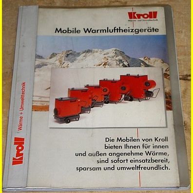Kroll Mobile Warmlufterzeuger - Betriebsanleitung + Technisches Arbeitsheft