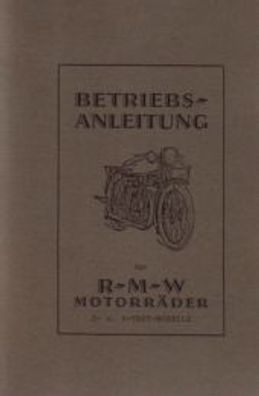 Bedienungsanleitung RMW 2 und 4 Tackt Vorkriegs Modelle, Motorrad, Oldtimer