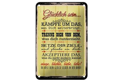 Blechschild Glücklich singe lächle liebe, 3 vers. Größen Spruch