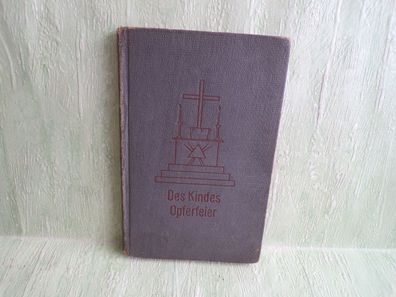 Des Kindes Opferfeier Schott Bihlmeyers Therese Wolff Herder 1930 Miniaturausgabe