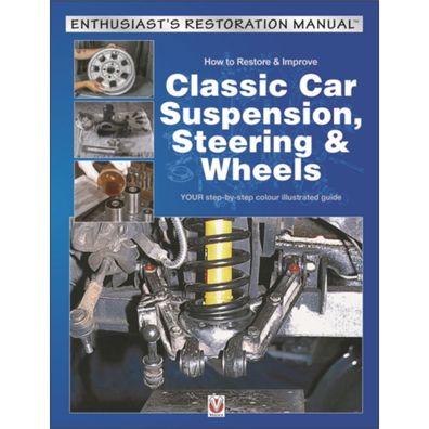 Classic Car, Suspension, Steering, Wheels Restaurierung Handbuch Anleitung EN