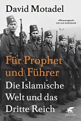 Für Prophet und Führer: Die islamische Welt und das Dritte Reich