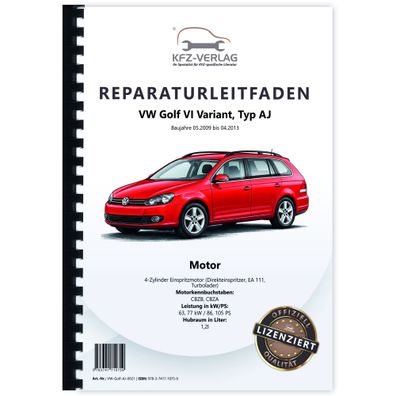 VW Golf 6 Variant Typ AJ 2009-2013 Benzinmotor 1,2l 86-105 PS Reparaturanleitung