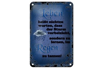 Blechschild Leben heißt nicht zu warten dass, 3 vers. Größen Spruch