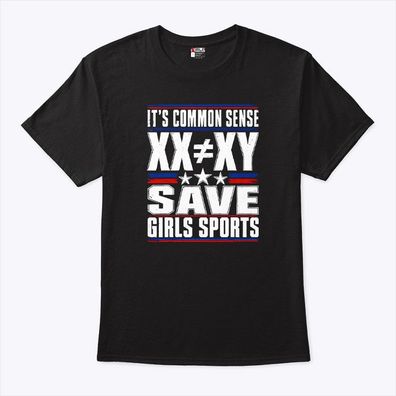 It's Common Sense XX Is Different To XY Save Girls Sports T Shirt
