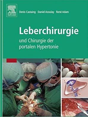 Leberchirurgie und Chirurgie der portalen Hypertonie, Denis Castaing